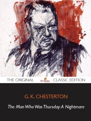 cover image of The Man Who Was Thursday: A Nightmare - The Original Classic Edition